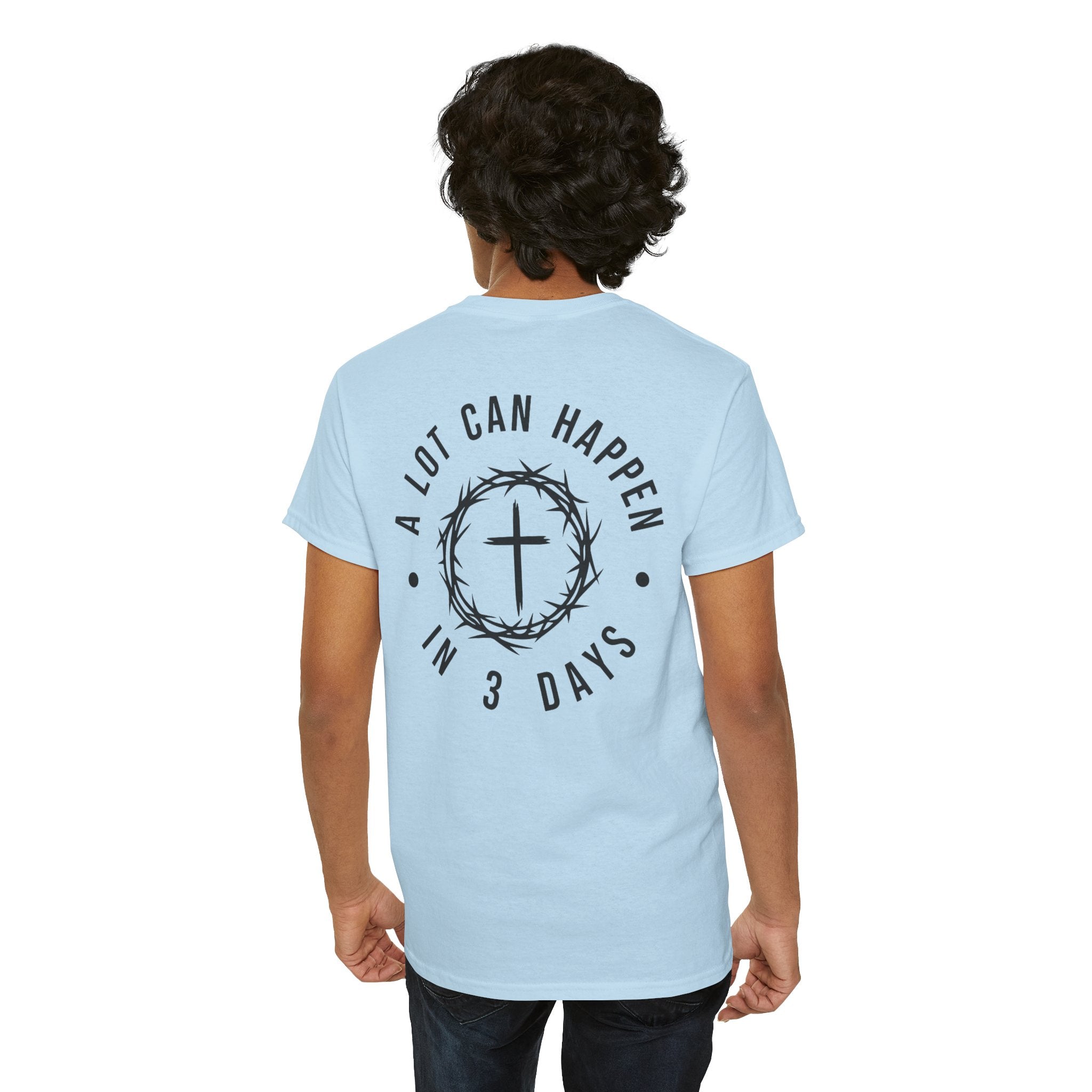Christian T-Shirt: A lot can happen in 3 days, Faith-Based Apparel
