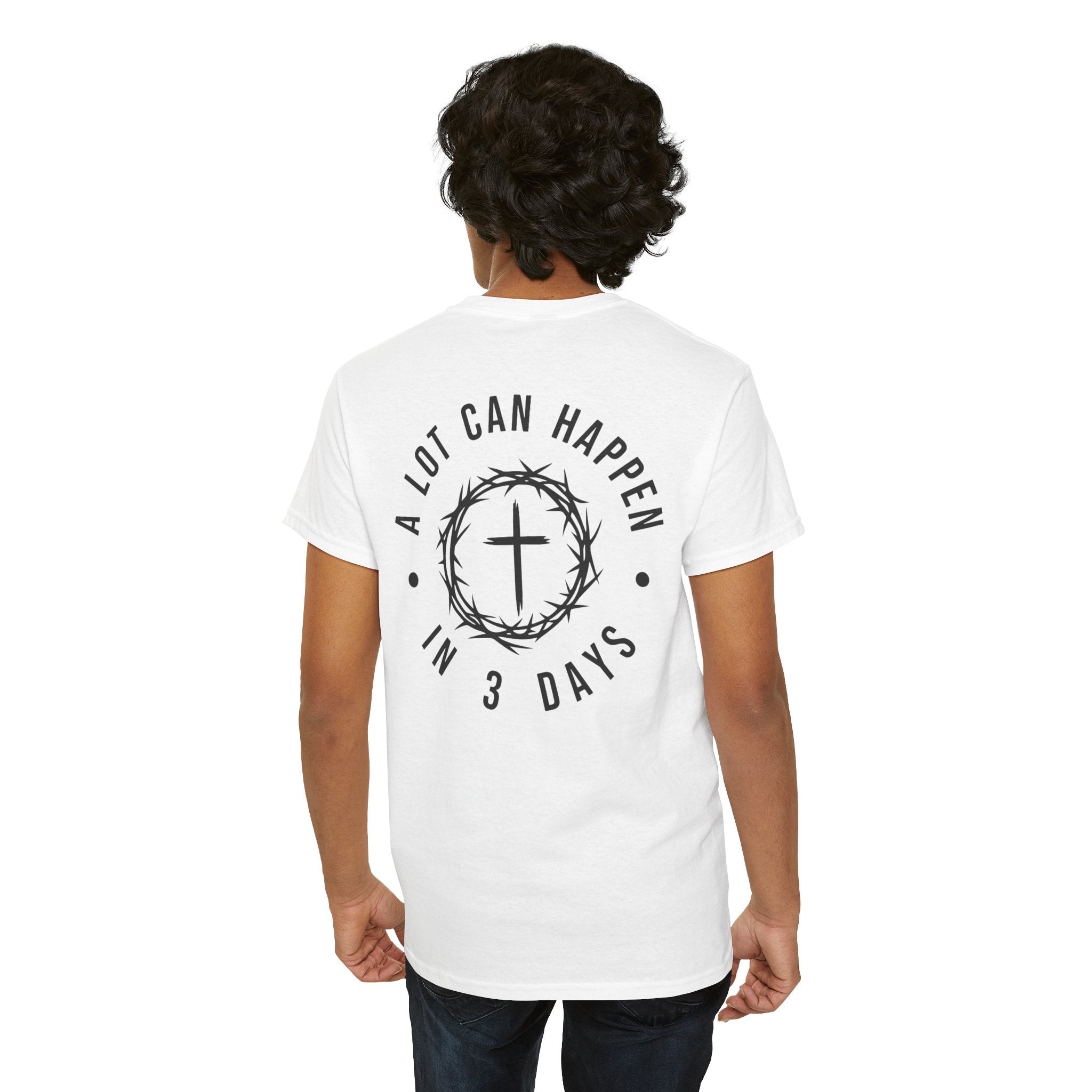 Christian T-Shirt: A lot can happen in 3 days, Faith-Based Apparel